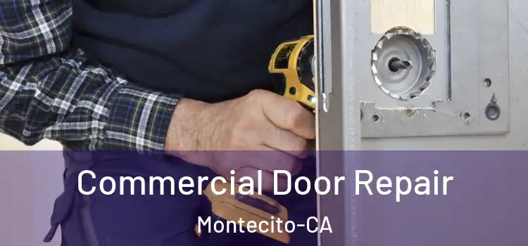 Commercial Door Repair Montecito-CA